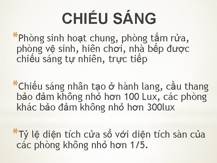 CHIẾU SÁNG *Phòng sinh hoạt chung, phòng tắm rửa, phòng vệ sinh, hiên chơi,