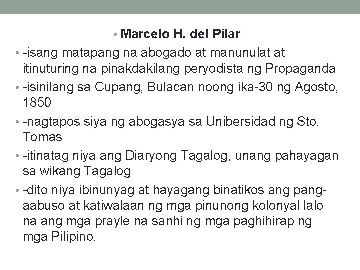  • Marcelo H. del Pilar • -isang matapang na abogado at manunulat at