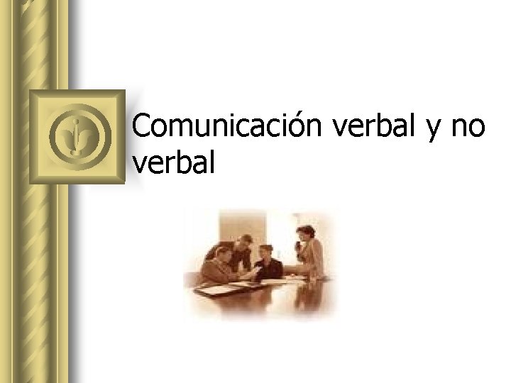 Comunicación verbal y no verbal 