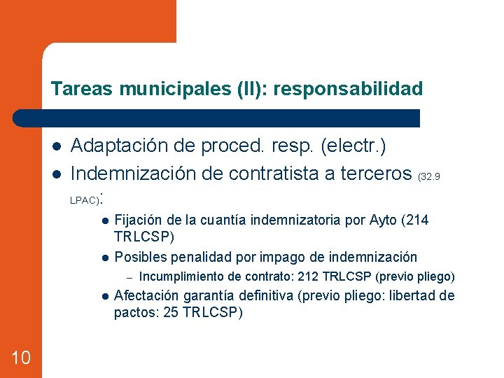 Tareas municipales (II): responsabilidad l l Adaptación de proced. resp. (electr. ) Indemnización de