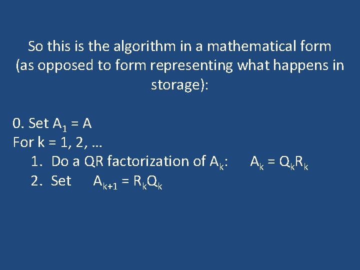 So this is the algorithm in a mathematical form (as opposed to form representing So this is the algorithm in a mathematical form (as opposed to form representing