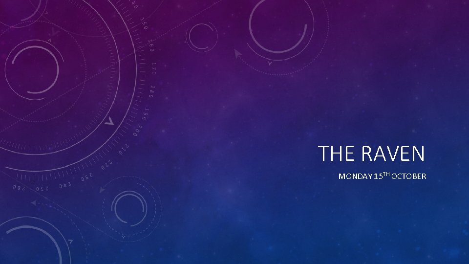 THE RAVEN MONDAY 15 TH OCTOBER 