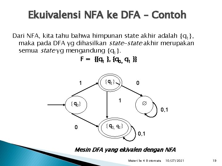 Ekuivalensi NFA ke DFA – Contoh Dari NFA, kita tahu bahwa himpunan state akhir