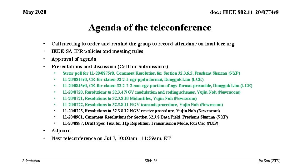 May 2020 doc. : IEEE 802. 11 -20/0774 r 8 Agenda of the teleconference