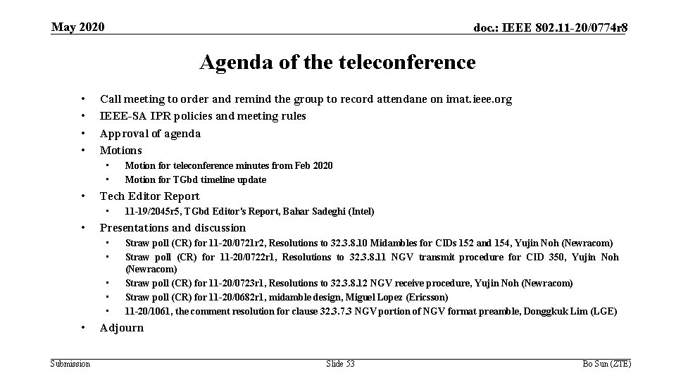 May 2020 doc. : IEEE 802. 11 -20/0774 r 8 Agenda of the teleconference