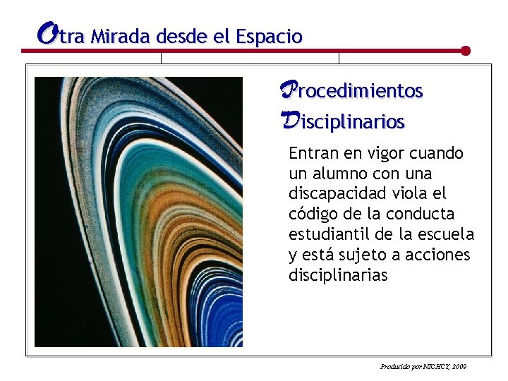 Otra Mirada desde el Espacio Procedimientos Disciplinarios Entran en vigor cuando un alumno con