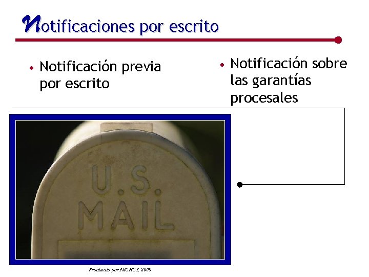 Notificaciones por escrito • Notificación previa por escrito Producido por NICHCY, 2009 • Notificación