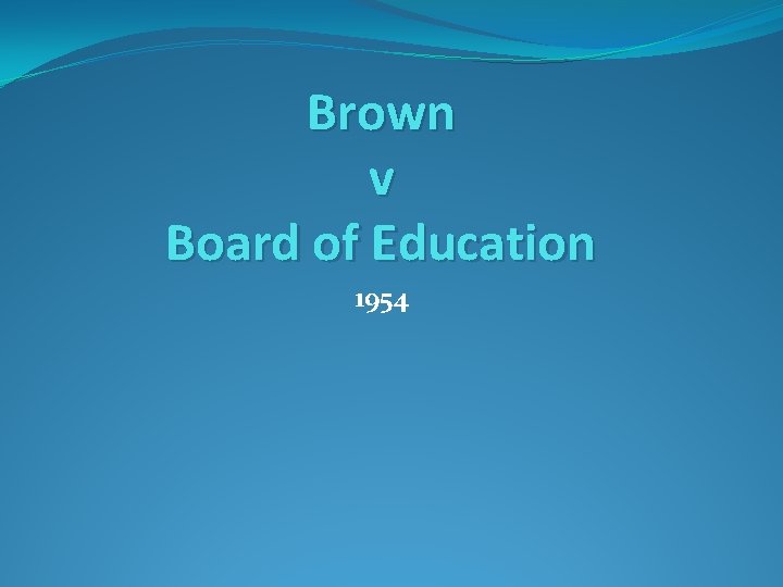 Brown v Board of Education 1954 