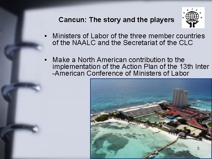 Cancun: The story and the players • Ministers of Labor of the three member