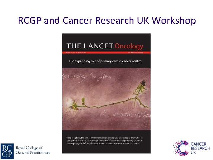 RCGP and Cancer Research UK Workshop 