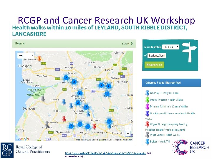 RCGP and Cancer Research UK Workshop https: //www. walkingforhealth. org. uk/walk/search/Lincoln%2 CLincolnshire (last accessed