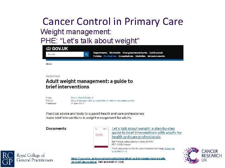 Cancer Control in Primary Care Weight management: PHE: “Let’s talk about weight” https: //www.