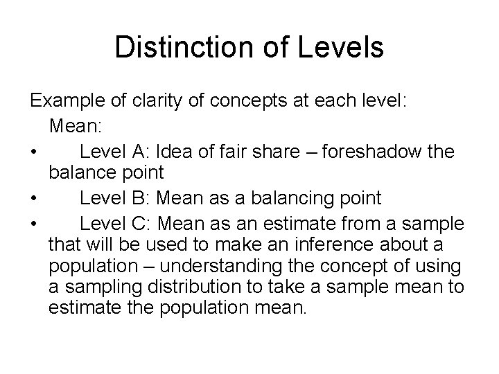 Distinction of Levels Example of clarity of concepts at each level: Mean: • Level Distinction of Levels Example of clarity of concepts at each level: Mean: • Level