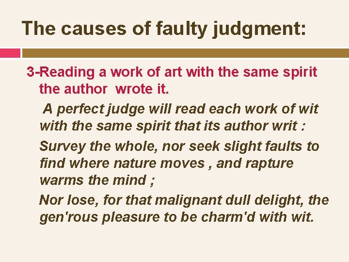 The causes of faulty judgment: 3 -Reading a work of art with the same