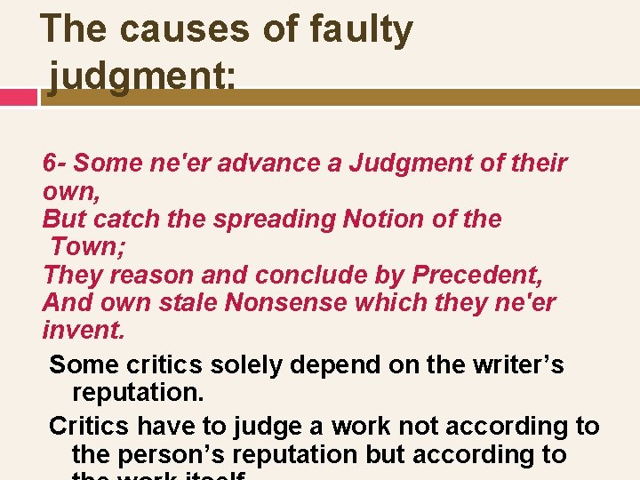 The causes of faulty judgment: 6 - Some ne'er advance a Judgment of their