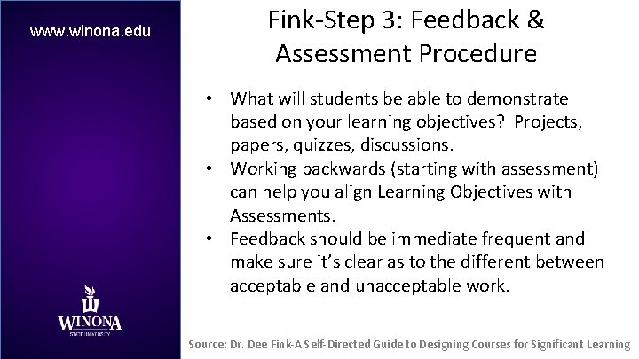 www. winona. edu Fink-Step 3: Feedback & Assessment Procedure • What will students be