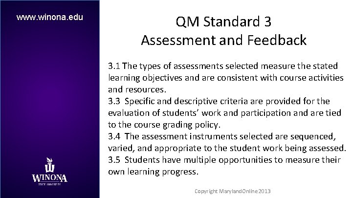 www. winona. edu QM Standard 3 Assessment and Feedback 3. 1 The types of