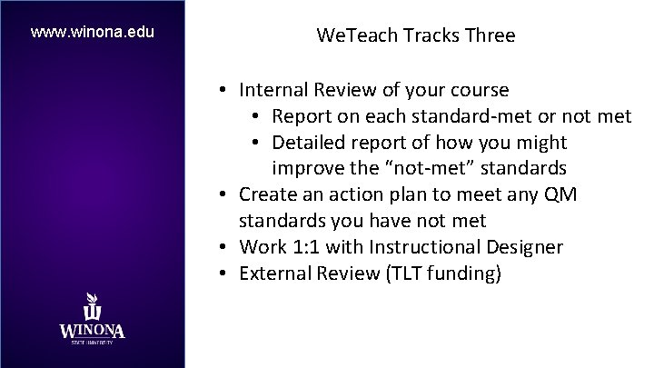 www. winona. edu We. Teach Tracks Three • Internal Review of your course •