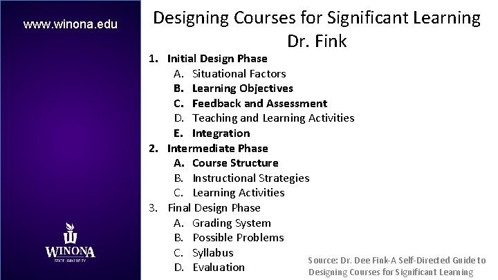 www. winona. edu Designing Courses for Significant Learning Dr. Fink 1. Initial Design Phase