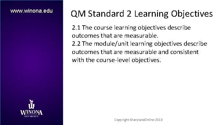 www. winona. edu QM Standard 2 Learning Objectives 2. 1 The course learning objectives