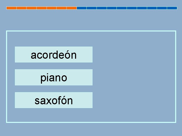 acordeón piano saxofón 