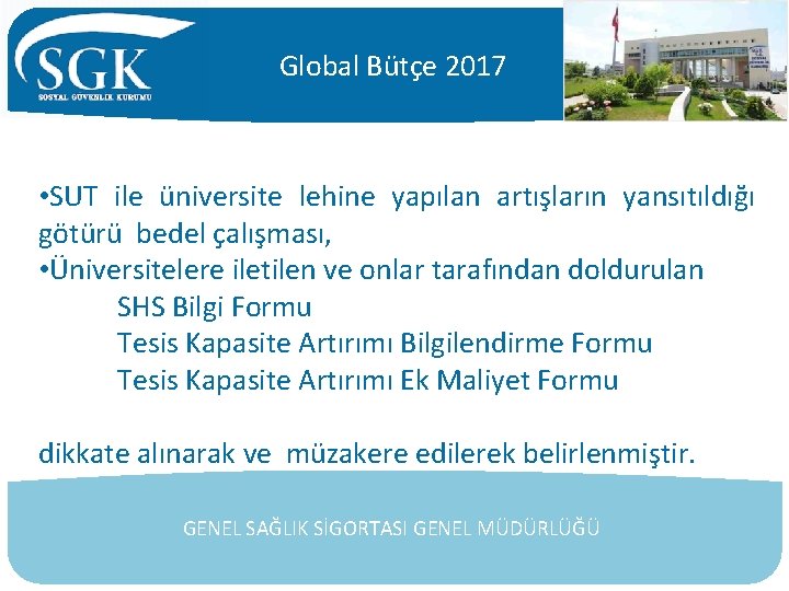 Global Bütçe 2017 • SUT ile üniversite lehine yapılan artışların yansıtıldığı götürü bedel çalışması,
