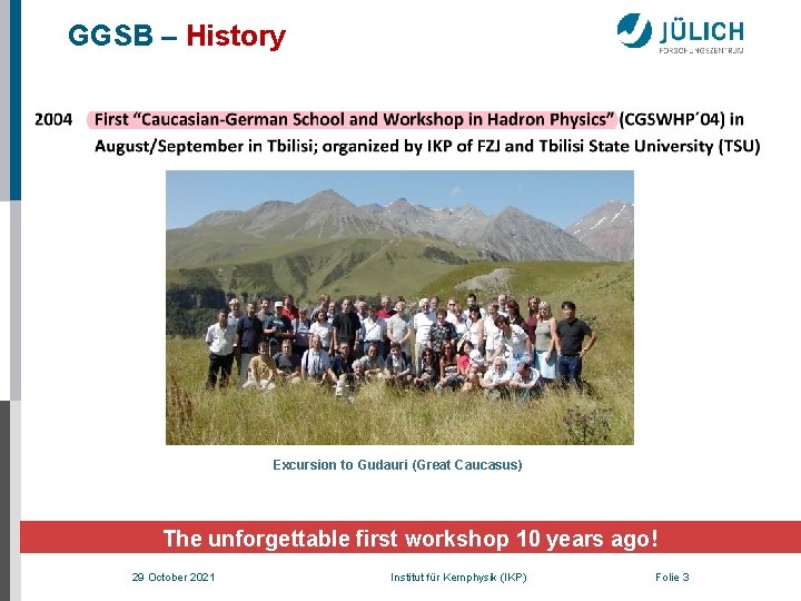 GGSB – History Excursion to Gudauri (Great Caucasus) The unforgettable first workshop 10 years