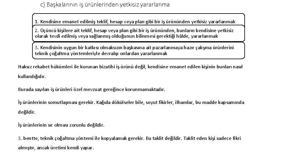 c) Başkalarının iş ürünlerinden yetkisiz yararlanma 1. Kendisine emanet edilmiş teklif, hesap veya plan