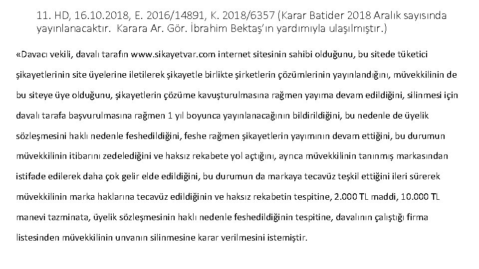 11. HD, 16. 10. 2018, E. 2016/14891, K. 2018/6357 (Karar Batider 2018 Aralık sayısında