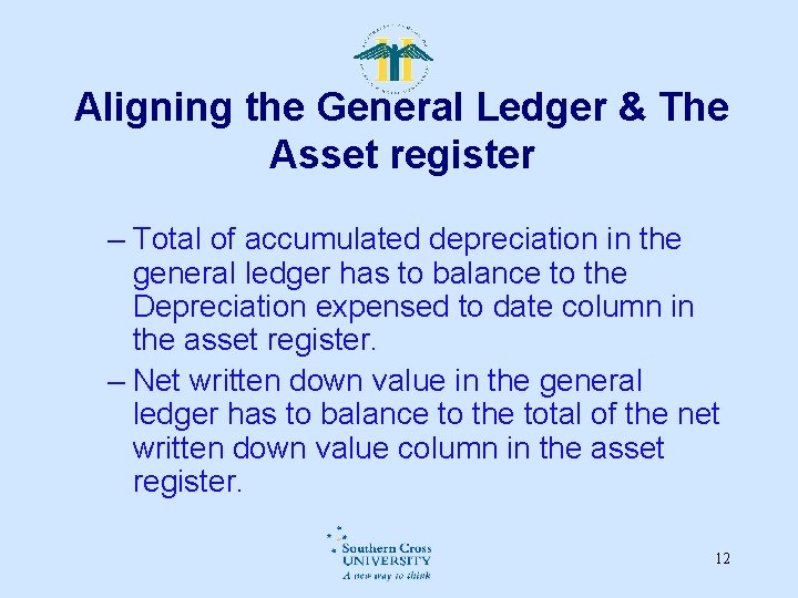 Aligning the General Ledger & The Asset register – Total of accumulated depreciation in