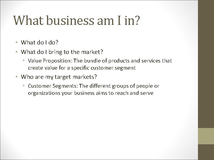 What business am I in? • What do I do? • What do I