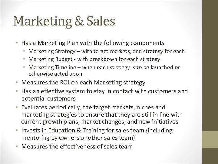 Marketing & Sales • Has a Marketing Plan with the following components • Marketing