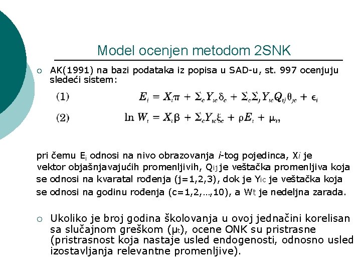 Model ocenjen metodom 2 SNK ¡ AK(1991) na bazi podataka iz popisa u SAD-u,