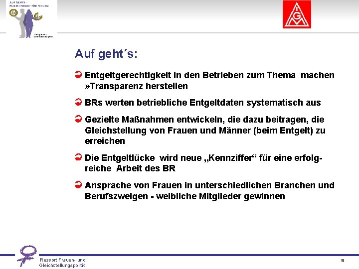 Auf geht´s: Entgeltgerechtigkeit in den Betrieben zum Thema machen » Transparenz herstellen BRs werten