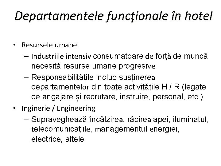 Departamentele funcţionale în hotel • Resursele umane – Industriile intensiv consumatoare de forță de