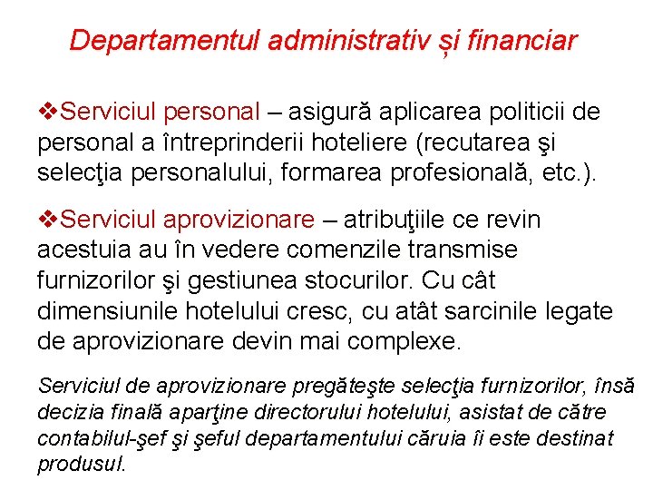 Departamentul administrativ și financiar v. Serviciul personal – asigură aplicarea politicii de personal a