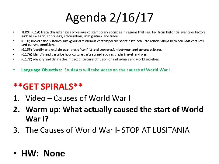 Agenda 2/16/17 • • • TEKS: (6. 1 A) trace characteristics of various contemporary