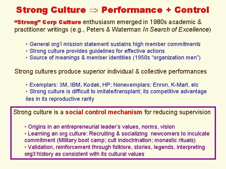 Strong Culture Performance + Control “Strong” Corp Culture enthusiasm emerged in 1980 s academic