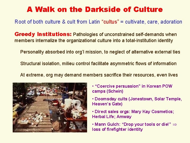 A Walk on the Darkside of Culture Root of both culture & cult from