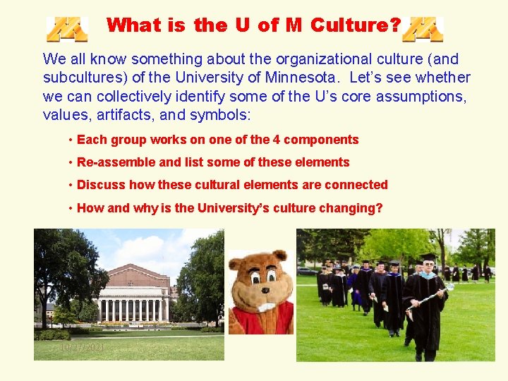 What is the U of M Culture? We all know something about the organizational