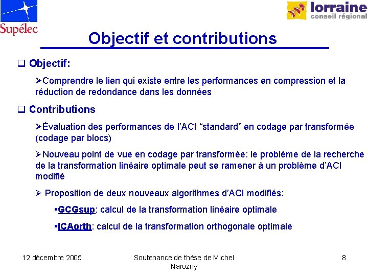 Objectif et contributions q Objectif: ØComprendre le lien qui existe entre les performances en