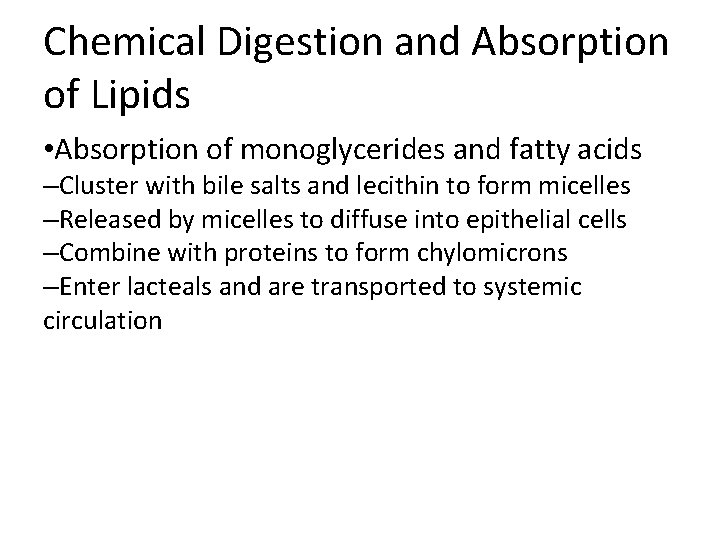 Chemical Digestion and Absorption of Lipids • Absorption of monoglycerides and fatty acids –Cluster Chemical Digestion and Absorption of Lipids • Absorption of monoglycerides and fatty acids –Cluster