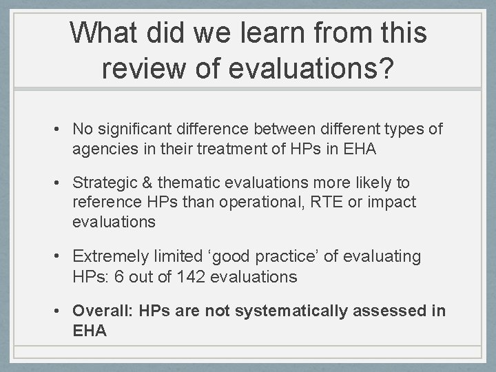 What did we learn from this review of evaluations? • No significant difference between