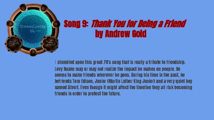 Song 9: Thank You for Being a Friend by Andrew Gold I stumbled upon