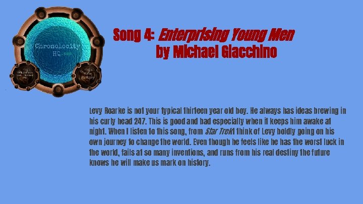 Song 4: Enterprising Young Men by Michael Giacchino Levy Roarke is not your typical