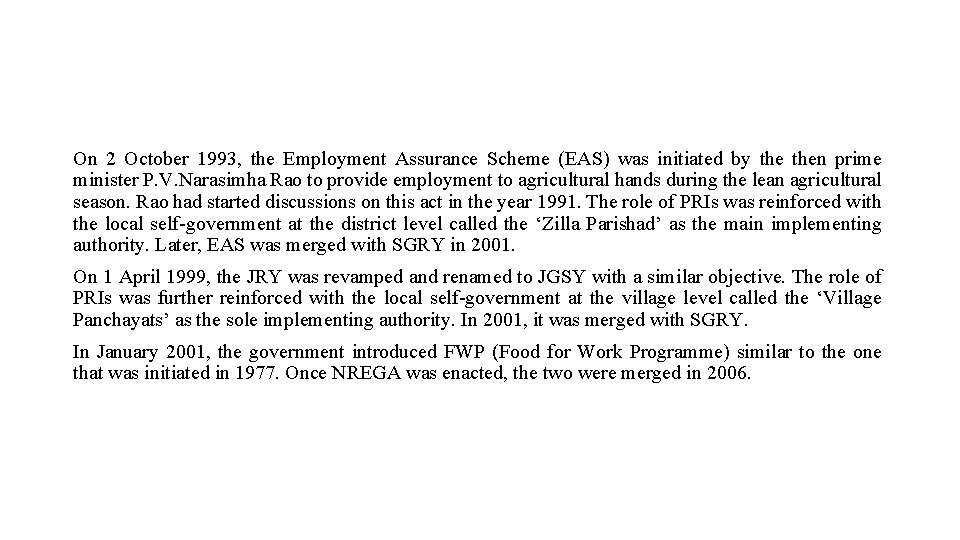 On 2 October 1993, the Employment Assurance Scheme (EAS) was initiated by then prime