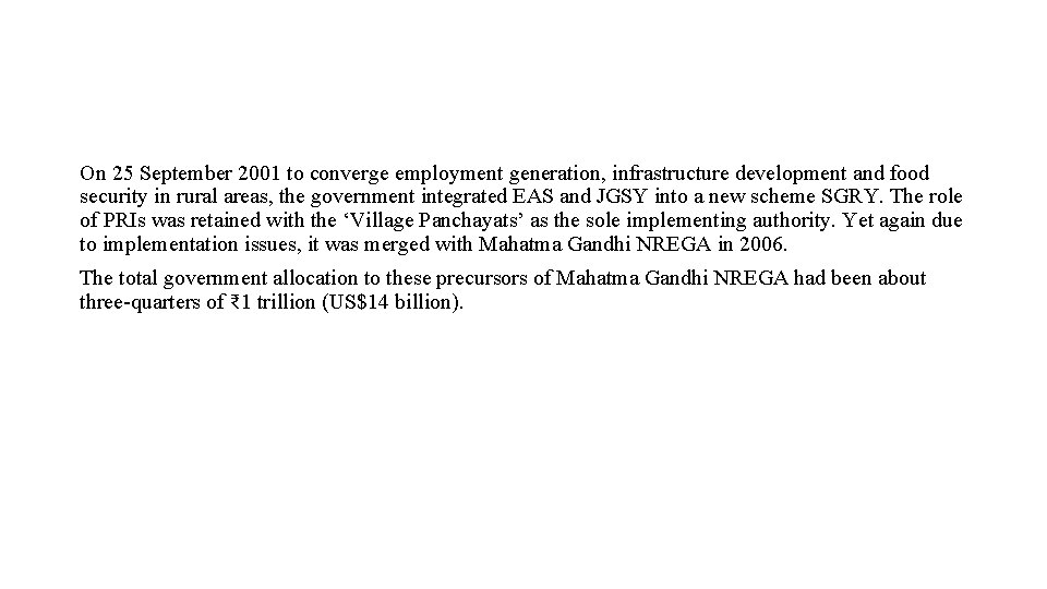 On 25 September 2001 to converge employment generation, infrastructure development and food security in