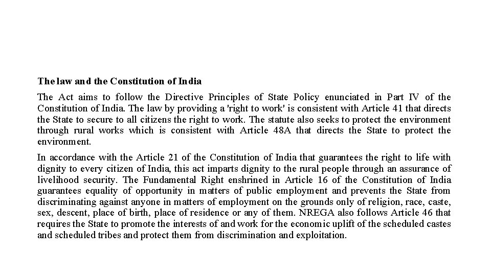 The law and the Constitution of India The Act aims to follow the Directive