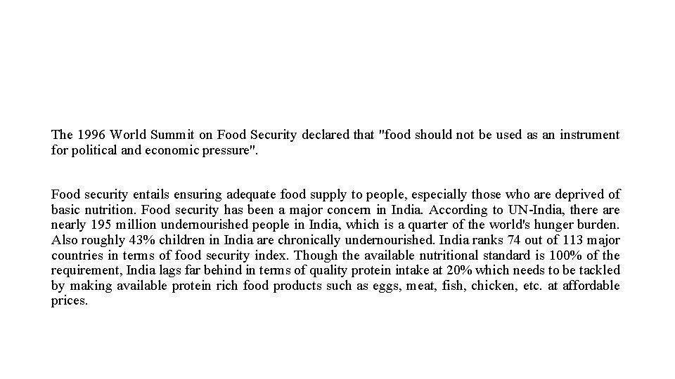 The 1996 World Summit on Food Security declared that "food should not be used