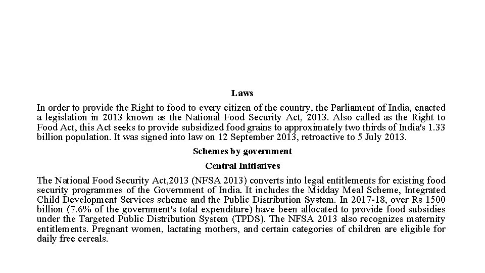 Laws In order to provide the Right to food to every citizen of the